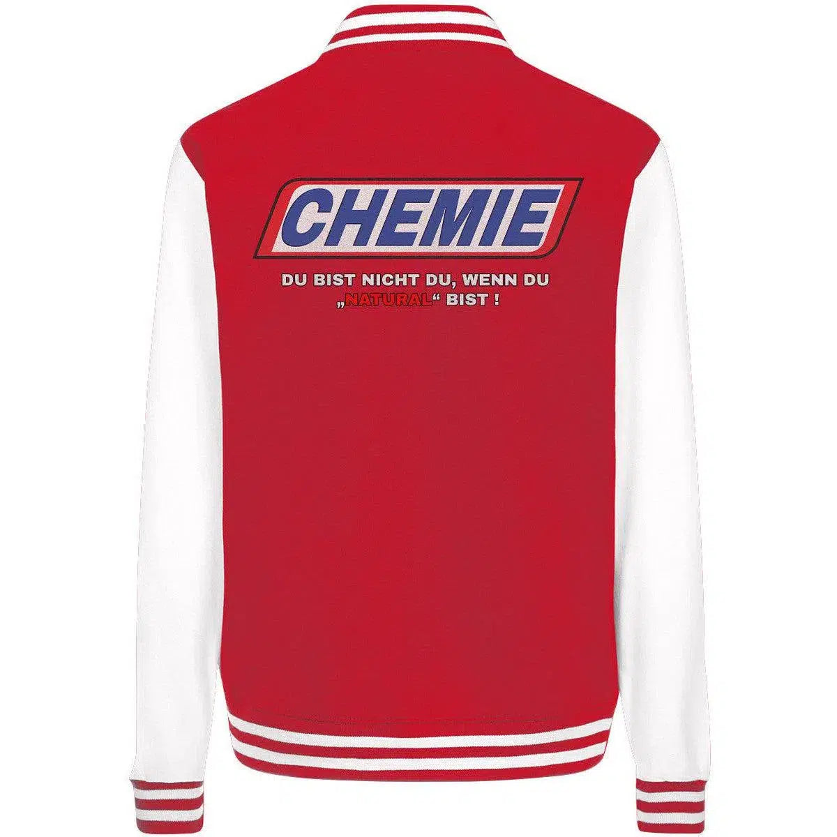 CHEMIE Du bist nicht du, wenn du "NATURAL" bist! College Jacket-Jacken/ Zipper-maniac-sports-Red/White-XS-Maniac-Sports