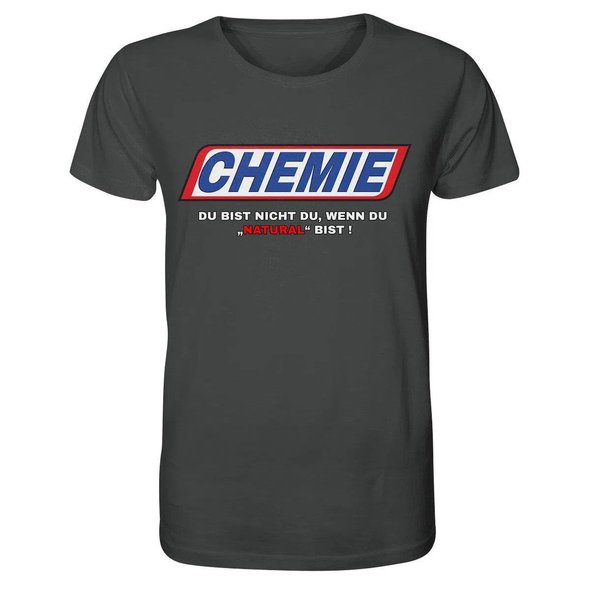 CHEMIE Du bist nicht du, wenn du "NATURAL" bist! Shirt-Unisex-Shirts-maniac-sports-Anthracite-XS-Maniac-Sports