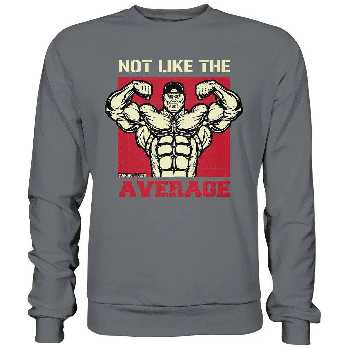Not like the Average Sweatshirt-Sweatshirts-maniac-sports-Steel Grey (Solid)-S-Maniac-Sports