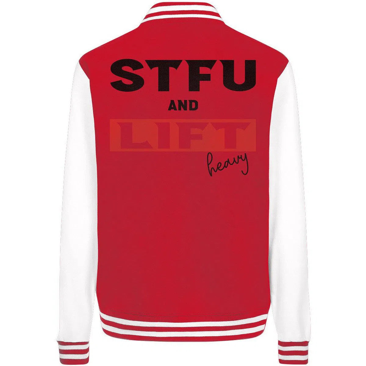 STFU and Lift heavy College Jacket-Jacken/ Zipper-Maniac-Sports-Red/White-XS-Maniac-Sports