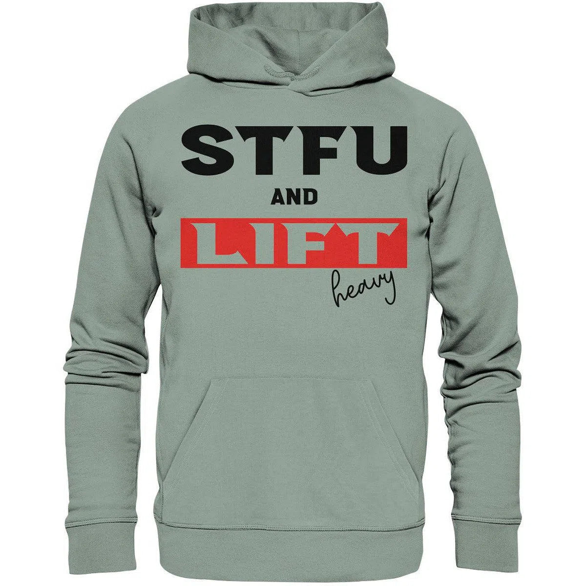 STFU and Lift heavy Hoodie-Hoodies-Maniac-Sports-Aloe-XS-Maniac-Sports