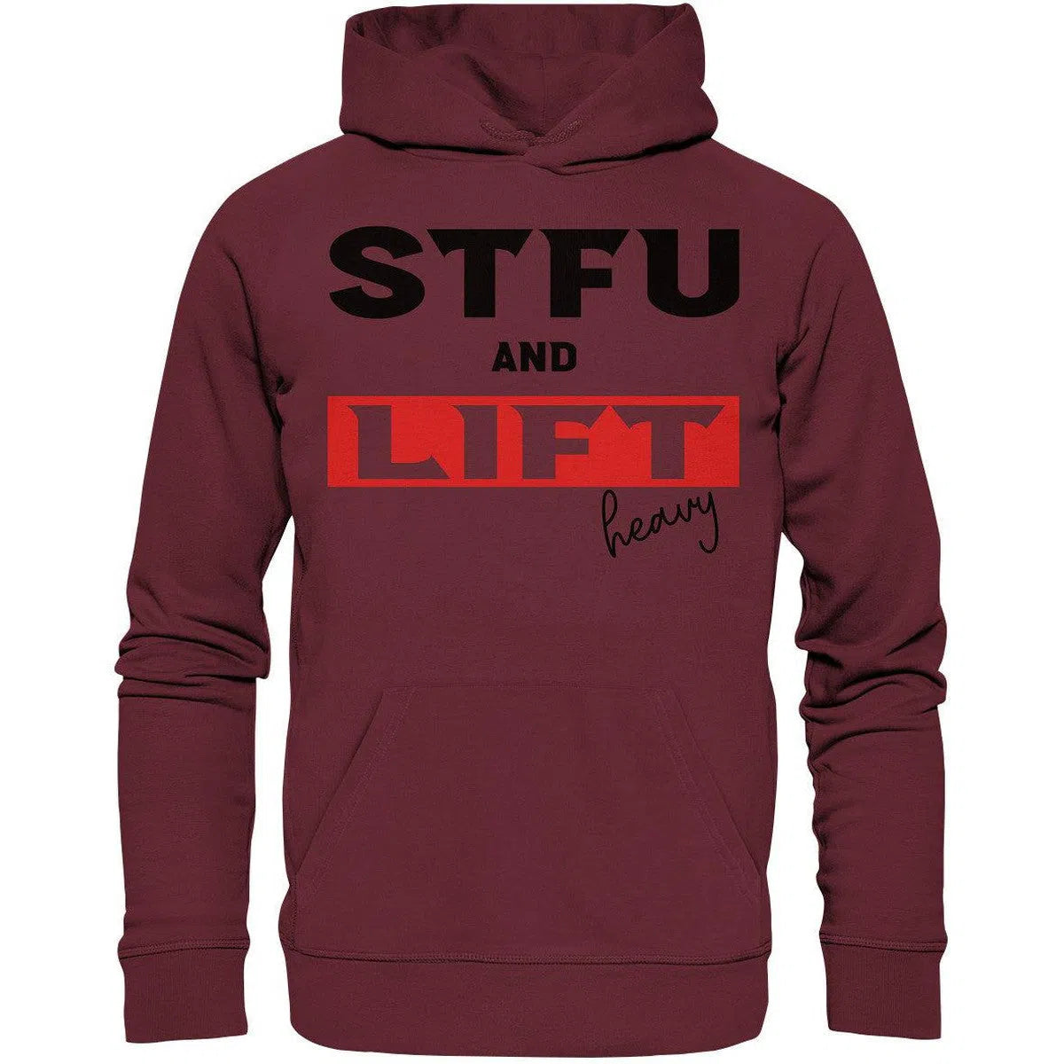 STFU and Lift heavy Hoodie-Hoodies-Maniac-Sports-Burgundy-XS-Maniac-Sports