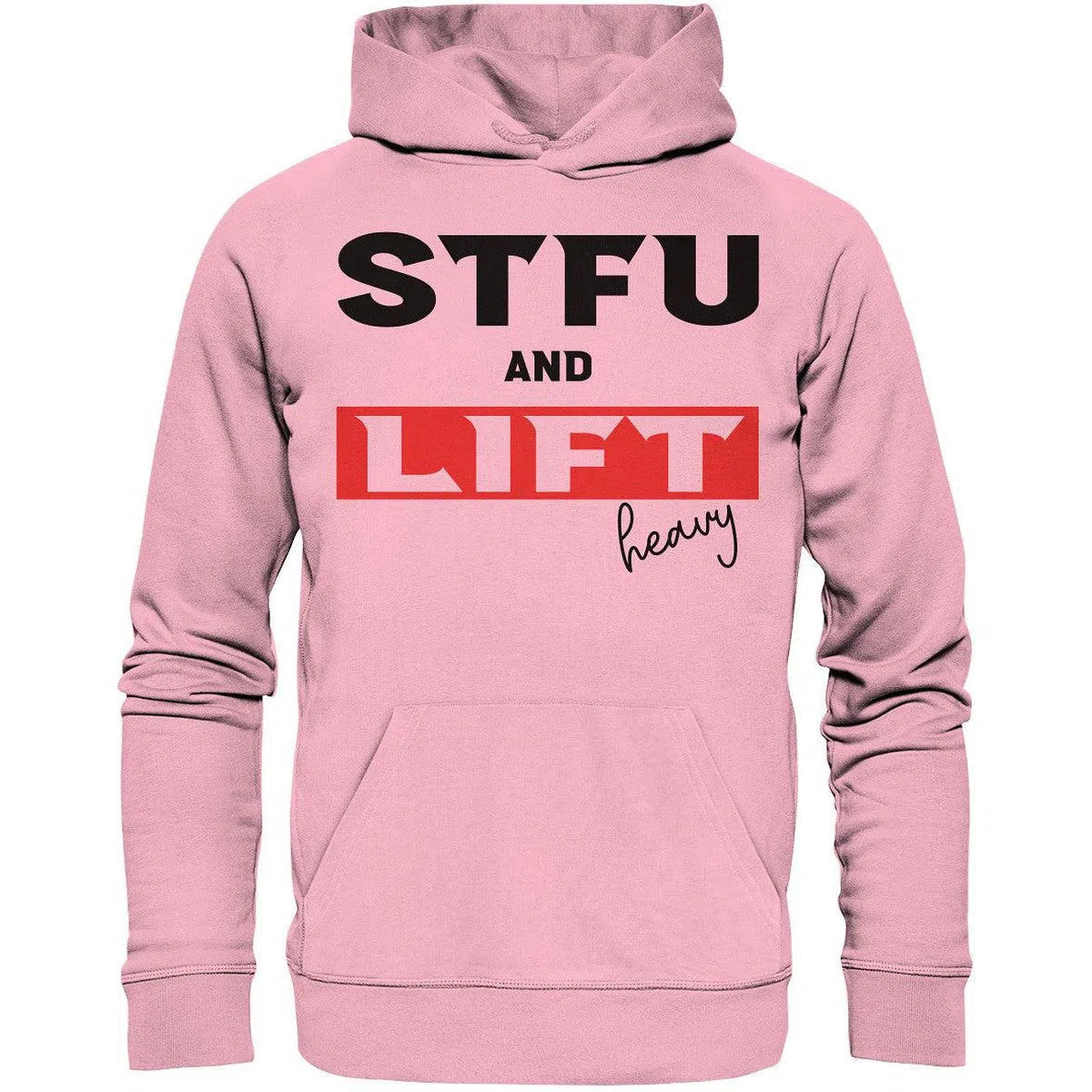 STFU and Lift heavy Hoodie-Hoodies-Maniac-Sports-Cotton Pink-XS-Maniac-Sports