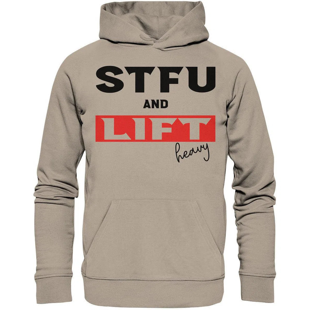 STFU and Lift heavy Hoodie-Hoodies-Maniac-Sports-Desert Dust-XS-Maniac-Sports