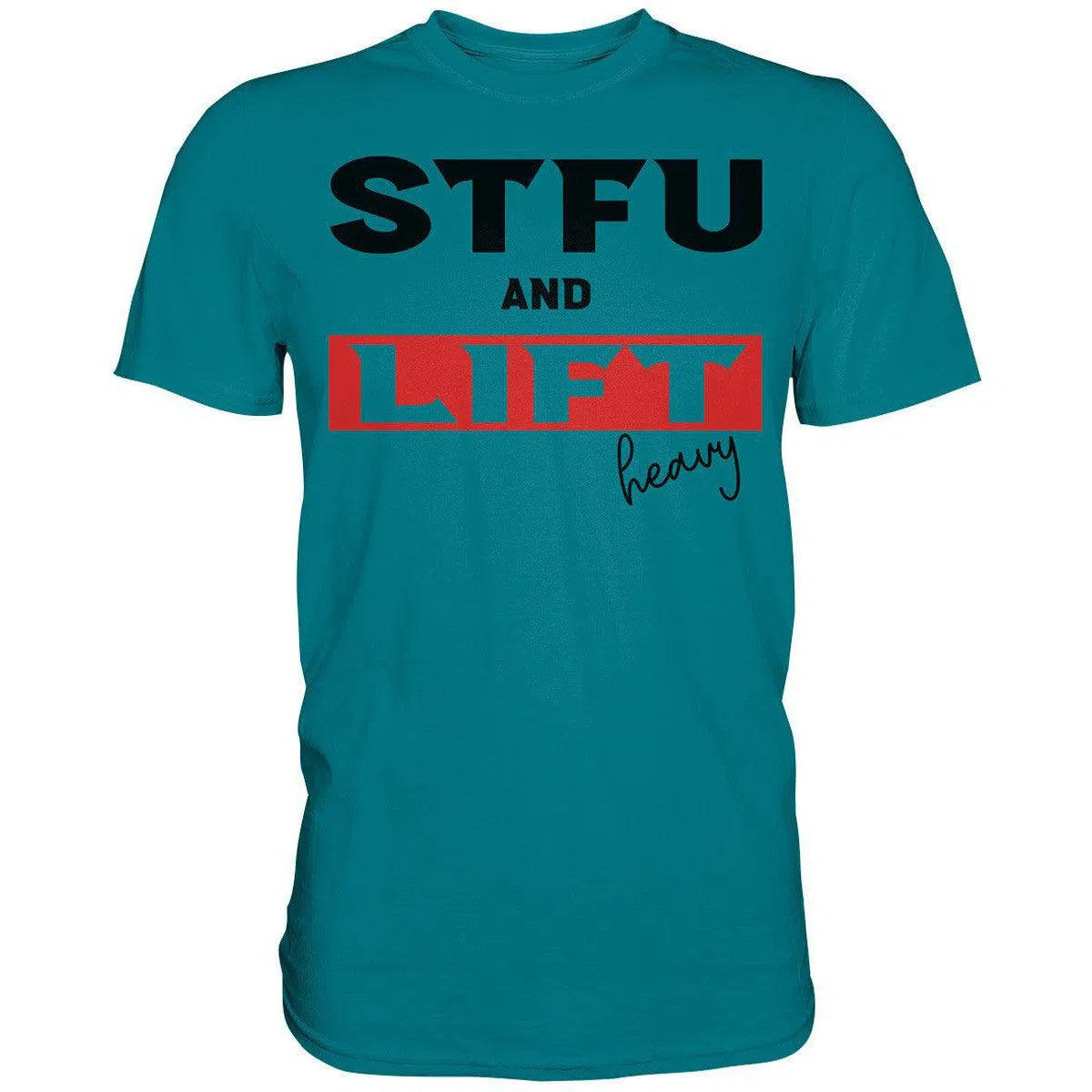 STFU and Lift heavy Shirt-Unisex-Shirts-Maniac-Sports-Diva Blue-XS-Maniac-Sports