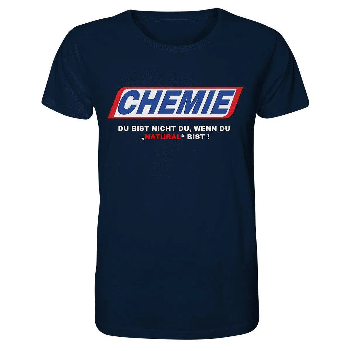 CHEMIE Du bist nicht du, wenn du "NATURAL" bist! Shirt-Unisex-Shirts-maniac-sports-French Navy-XS-Maniac-Sports