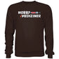 Hobby Mediziner Sweatshirt-Sweatshirts-Maniac-Sports-Hot Chocolate-XS-Maniac-Sports