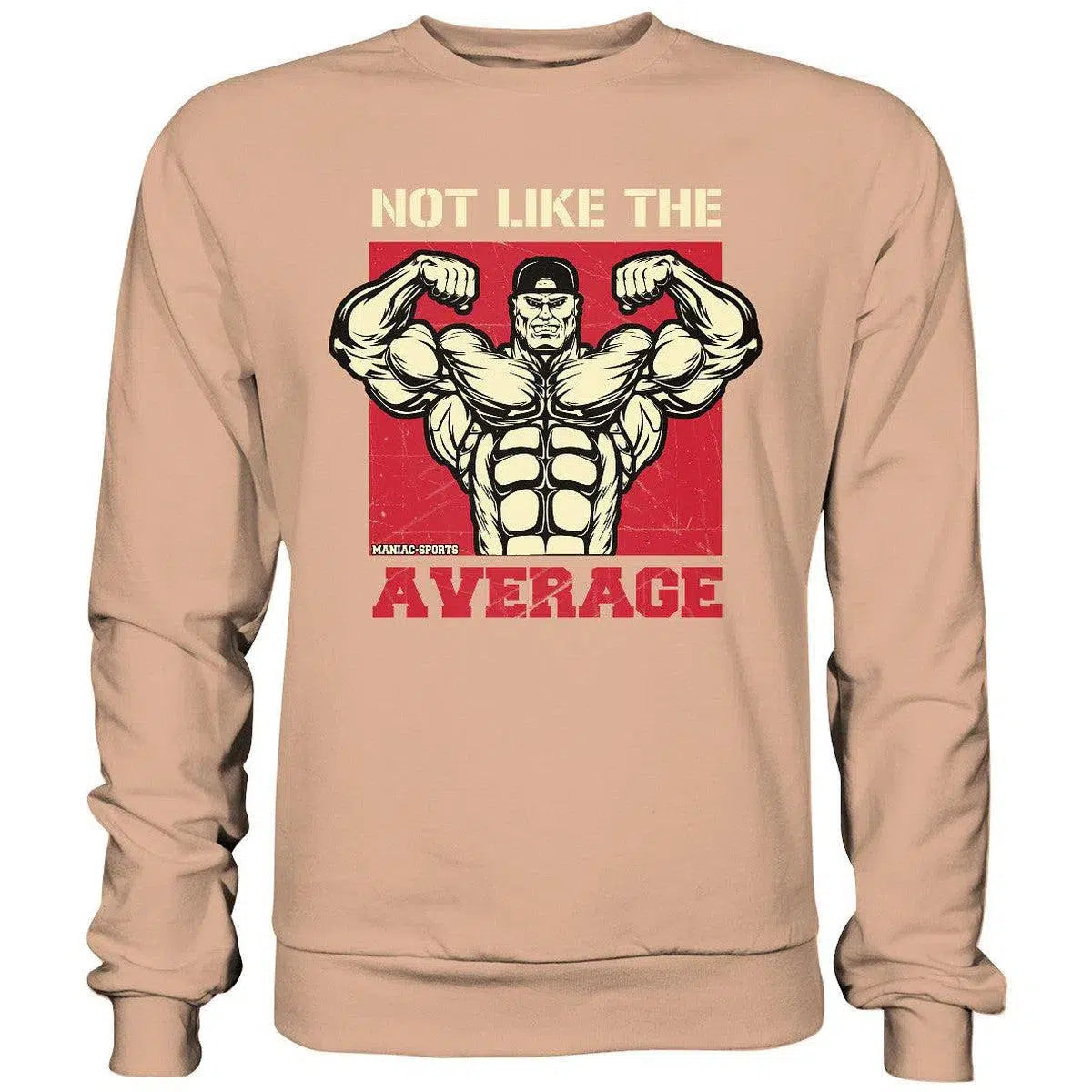 Not like the Average Sweatshirt-Sweatshirts-maniac-sports-Nude-S-Maniac-Sports