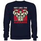 Not like the Average Sweatshirt-Sweatshirts-maniac-sports-Oxford Navy-S-Maniac-Sports