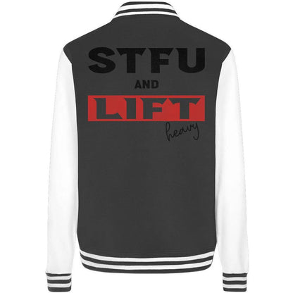 STFU and Lift heavy College Jacket-Jacken/ Zipper-Maniac-Sports-Black/White-XS-Maniac-Sports