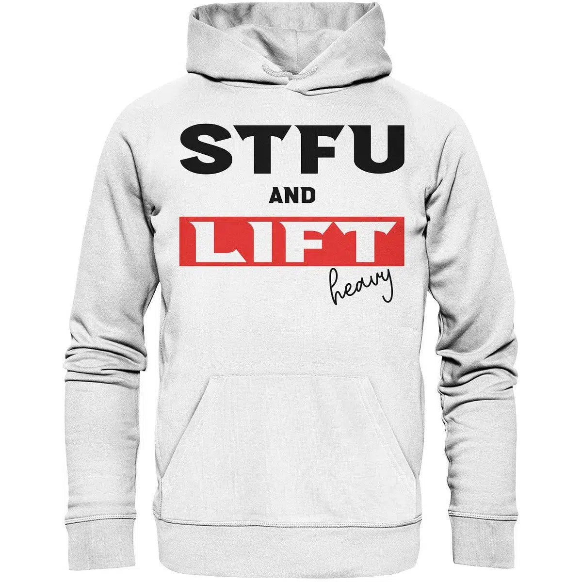 STFU and Lift heavy Hoodie-Hoodies-Maniac-Sports-White-XS-Maniac-Sports