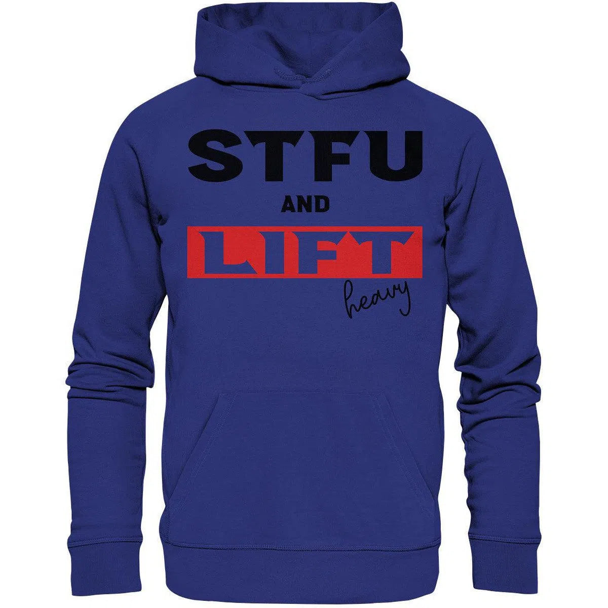 STFU and Lift heavy Hoodie-Hoodies-Maniac-Sports-Worker Blue-XS-Maniac-Sports