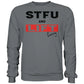 STFU and Lift heavy Sweatshirt-Sweatshirts-Maniac-Sports-Steel Grey (Solid)-XS-Maniac-Sports