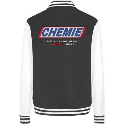 CHEMIE Du bist nicht du, wenn du "NATURAL" bist! College Jacket-Jacken/ Zipper-Maniac-Sports.de