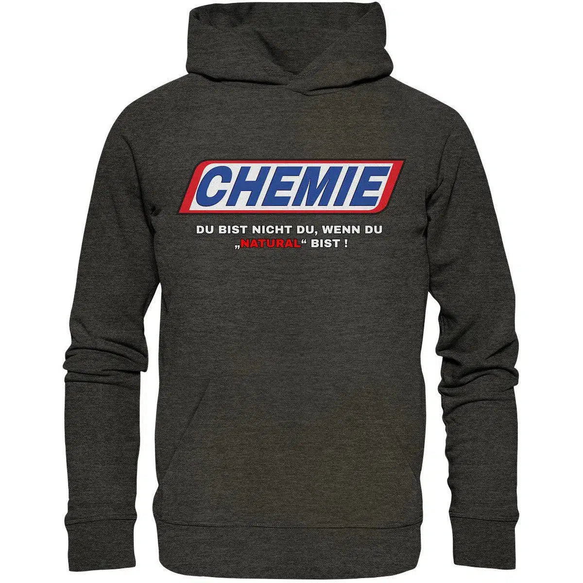 maniac-sports-CHEMIE Du bist nicht du, wenn du "NATURAL" bist! Hoodie-Hoodies-Dark Heather Grey-XS-Maniac-Sports
