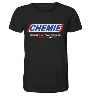 CHEMIE Du bist nicht du, wenn du "NATURAL" bist! Shirt